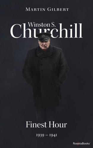 Winston S. Churchill: Finest Hour, 1939-1941 (Volume VI)
