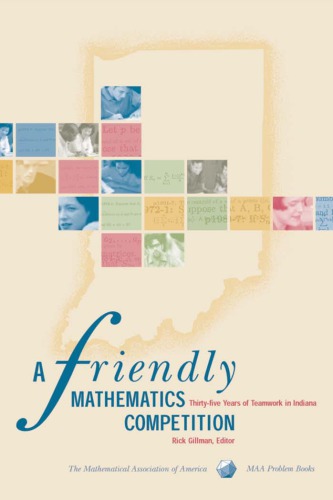 A Friendly Mathematics Competition: 35 Years of Teamwork in Indiana