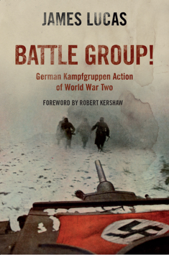 Battle group!: German Kampfgruppen action of World War Two