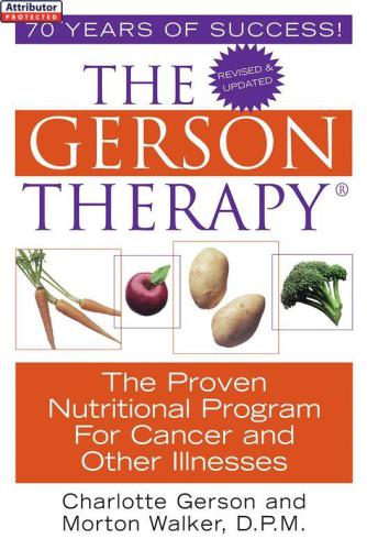 The Gerson Therapy:: Revised And Updated