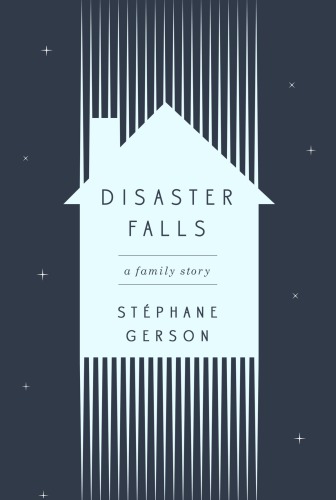 Disaster Falls: a family story