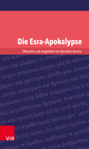 Die Esra-Apokalypse: Übersetzt und eingeleitet von Bonifatia Gesche
