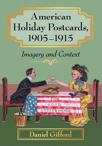 American holiday postcards, 1905-1915: imagery and context