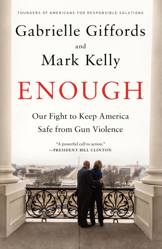 Enough: our fight to keep America safe from gun violence