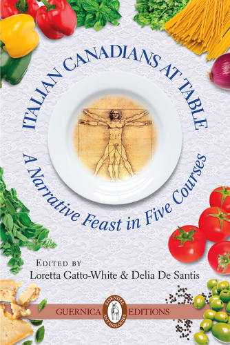 Italian Canadians at table: a narrative feast in five courses