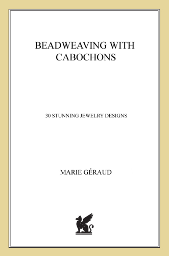 Beadweaving with cabochons: 30 stunning jewelry designs