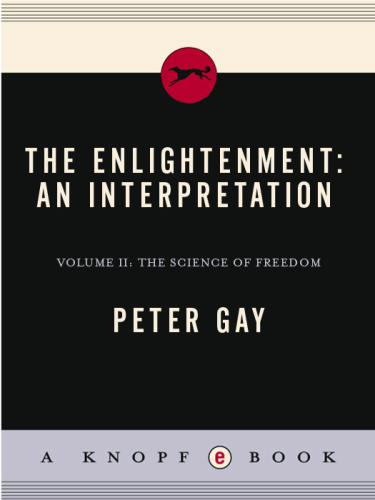 The enlightenment: an interpretation. Volume 2, The science of freedom