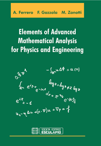 Elements of Advanced Mathematical Analysis for Physics and Engineering