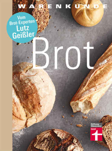 Warenkunde Brot: Gutem Brot auf der Spur