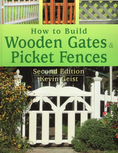 How to build wooden gates and picket fences