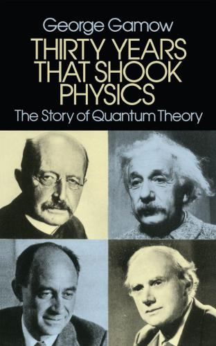 Thirty Years that Shook Physics: The Story of Quantum Theory