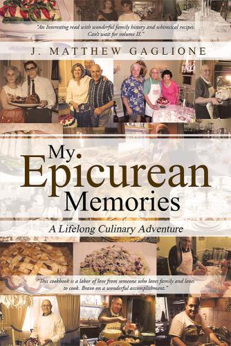 MY EPICUREAN MEMORIES: a lifelong culinary adventure