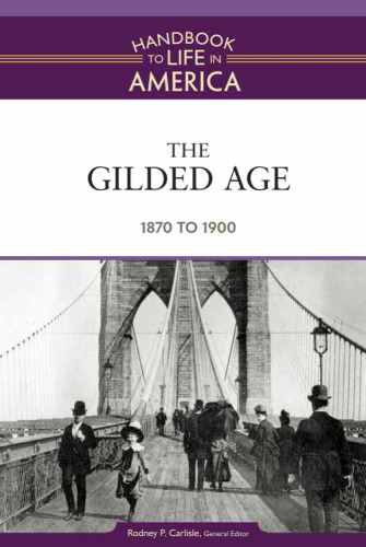 The Gilded Age: 1870 to 1900