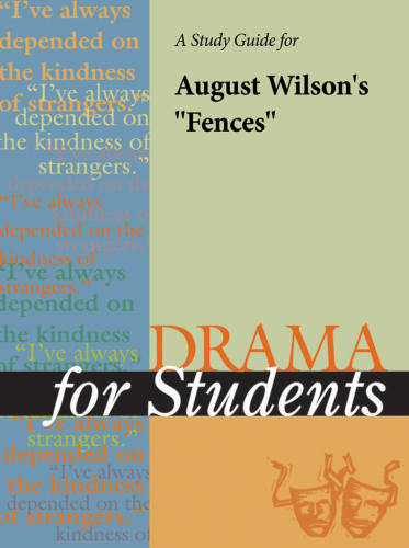 A Study Guide for August Wilson's ''Fences''