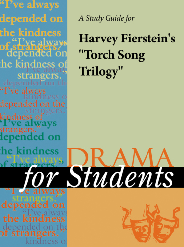A Study Guide for Harvey Fierstein's ''Torch Song Trilogy''