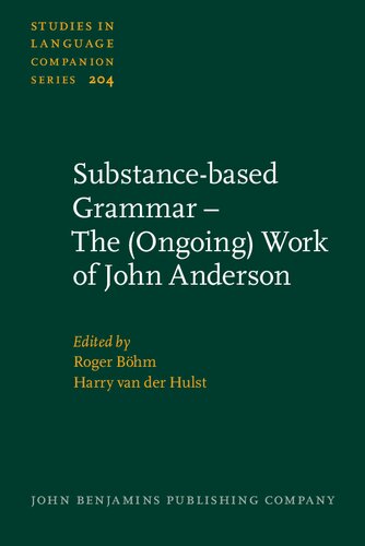 Substance-based Grammar: The (Ongoing) Work of John Anderson