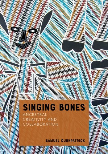Singing Bones: Ancestral Creativity and Collaboration
