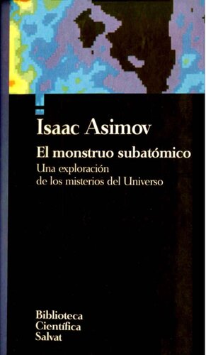 El monstruo subatómico: una exploración de los misterios del universo