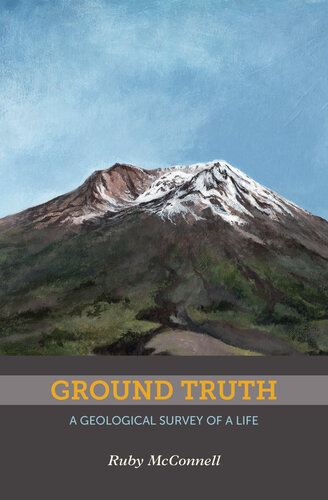 Ground Truth: A Geological Survey of a Life