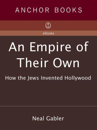An Empire of Their Own – How the Jews Invented Hollywood