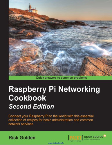 Raspberry Pi Networking cookbook connect your Raspberry Pi to the world with this essential collection of recipes for basic administration and common network services
