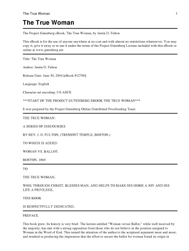 The True Woman: a Series of Discourses, to Which Is Added Woman vs. Ballot