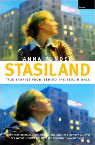 Stasiland: stories from behind the berlin wall