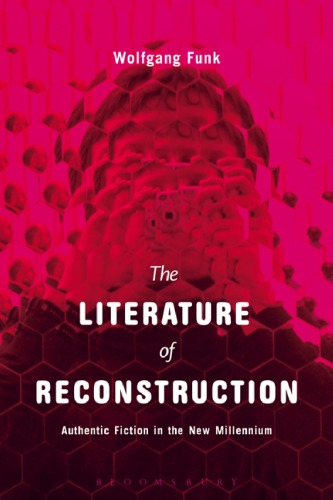 The literature of reconstruction: authentic fiction in the new millennium