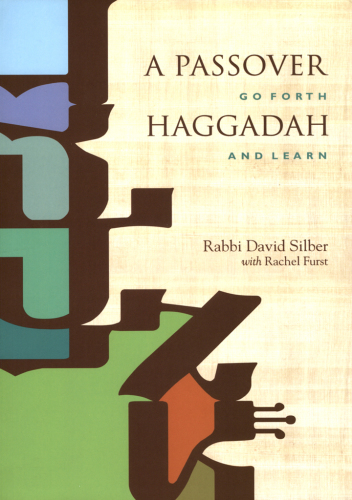 A Passover Haggadah: go forth and learn