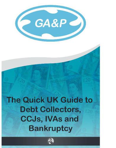 Debt Collectors, CCJs, IVAs and Bankruptcy: the Quick UK Guide