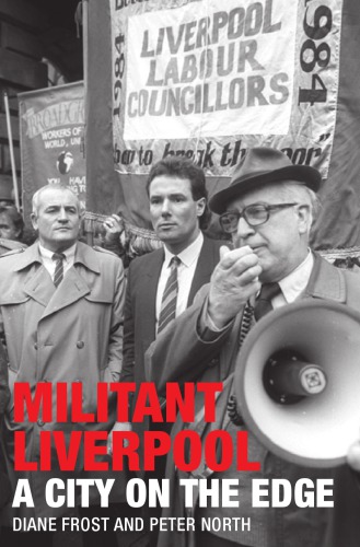 Militant Liverpool: a city on the edge