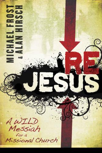 ReJesus: A Wild Messiah for a Missional Church