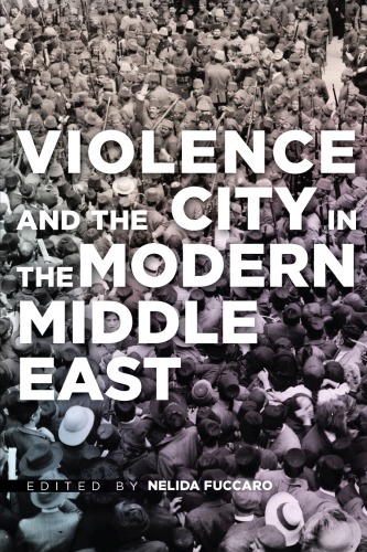 Violence and the city in the modern Middle East