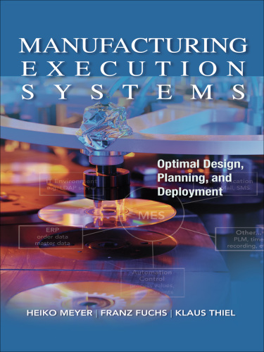 Manufacturing execution systems optimal design, planning, and deployment