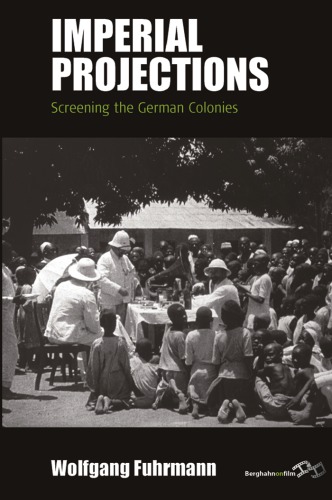 Imperial projections: screening the German colonies