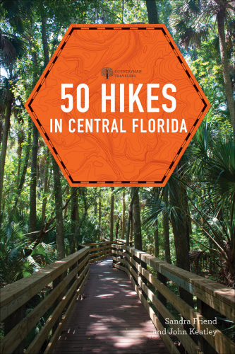 50 hikes in central Florida: walks, hikes, and backpacking trips in the heart of the Florida peninsula
