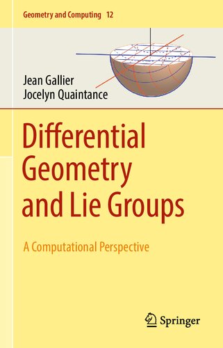 Differential Geometry and Lie Groups - A Computational Perspective