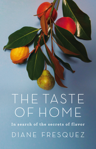 The taste of home: in search of the secrets of flavour