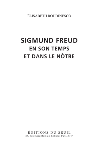 Sigmund Freud en son temps et dans le nôtre