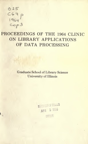 Proceedings of the 1963 Clinic on Library Applications of Data Processing