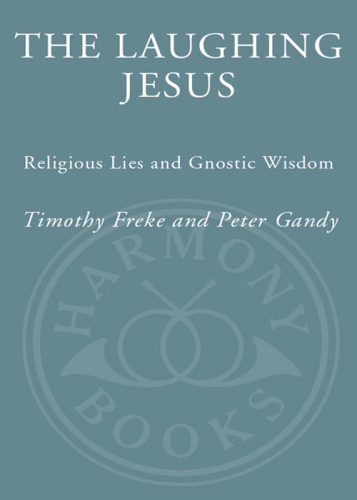 The laughing Jesus: religious lies and Gnostic wisdom