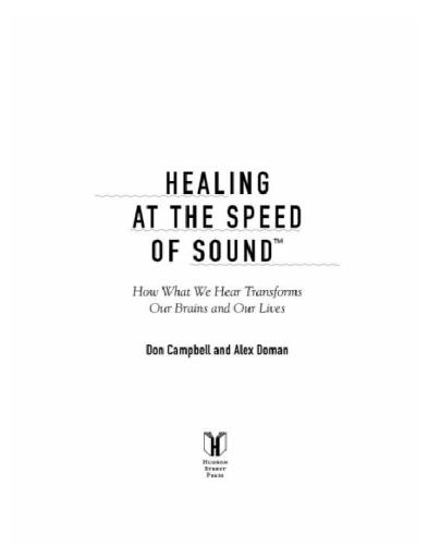 Healing at the speed of sound: how what we hear transforms our brains and our lives