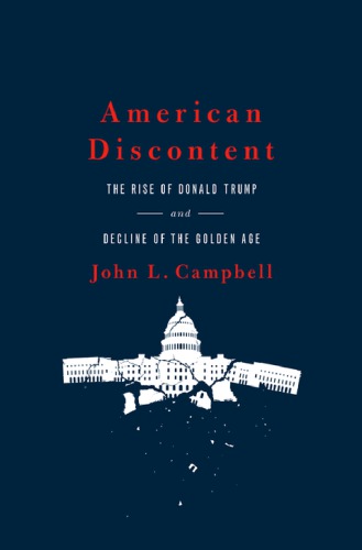 American discontent: the rise of Donald Trump and decline of the golden age