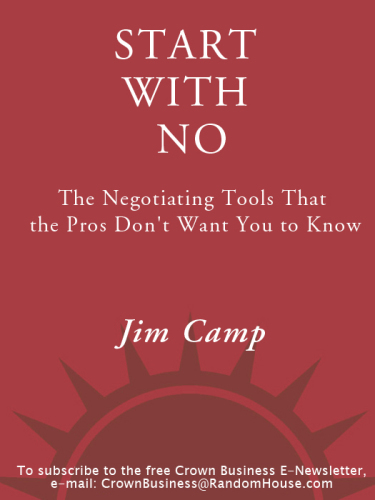Start with no: the negotiating tools that the pros don't want you to know