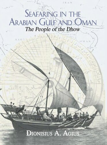 Seafaring in the Arabian Gulf and Oman: People of the Dhow