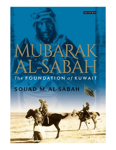 Mubarak Al-Sabah: The Foundation of Kuwait