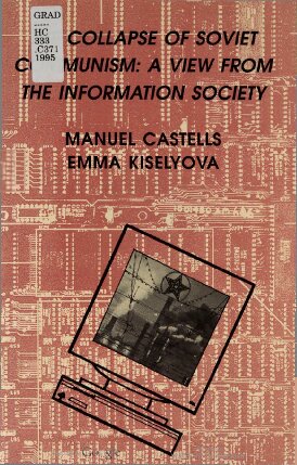 The Collapse of Soviet Communism: A View from the Information Society