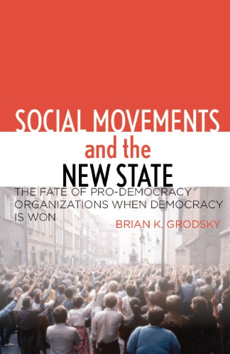 Social movements and the new state: the fate of pro-democracy organizations when democracy is won