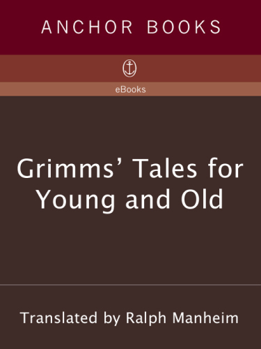 Grimms' Tales for Young and Old