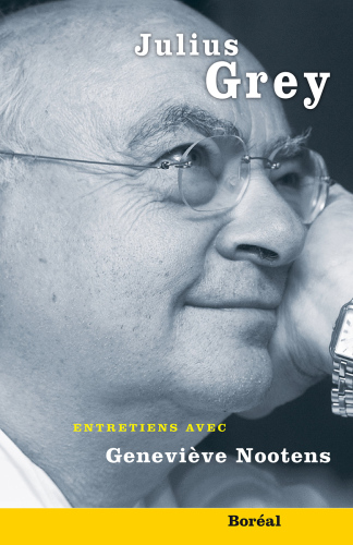 Julius Grey: entretiens